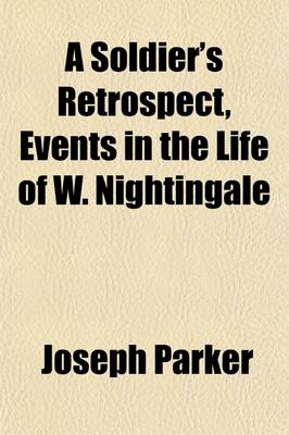 Book cover for A Soldier's Retrospect, Events in the Life of W. Nightingale