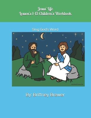 Book cover for Jesus' Life Lesson's 1-13 Children's Workbook