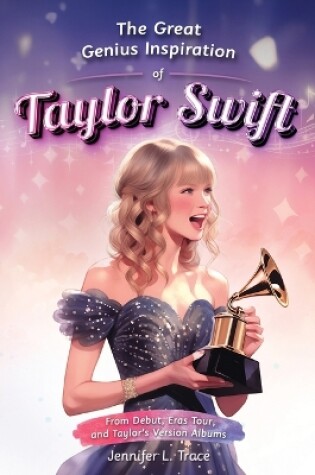 Cover of The Great Genius Inspiration of Taylor Swift