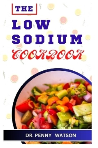 Cover of The Low Sodium Cookbook
