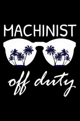 Book cover for Machinist Off Duty