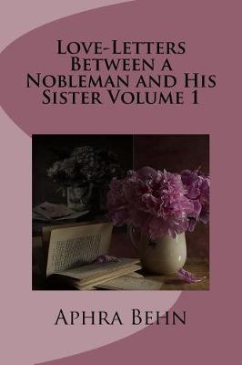 Book cover for Love-Letters Between a Nobleman and His Sister Volume 1