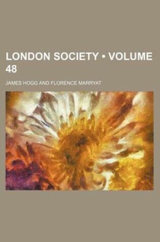 Cover of London Society (Volume 48)