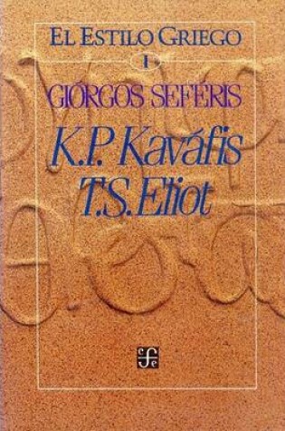Cover of Estilos Griegos I - Kavafis K . P. Eliot