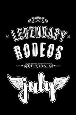 Cover of Legendary Rodeos are born in July