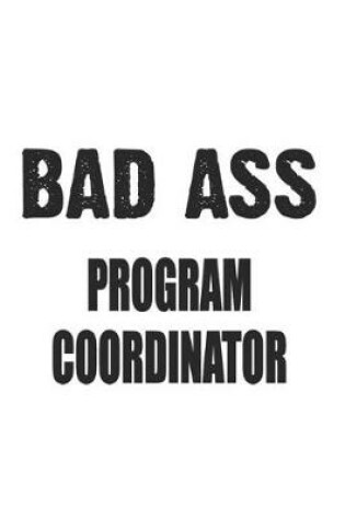 Cover of Bad Ass Program Coordinator