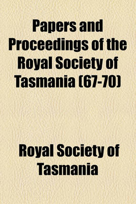 Book cover for Papers and Proceedings of the Royal Society of Tasmania (67-70)