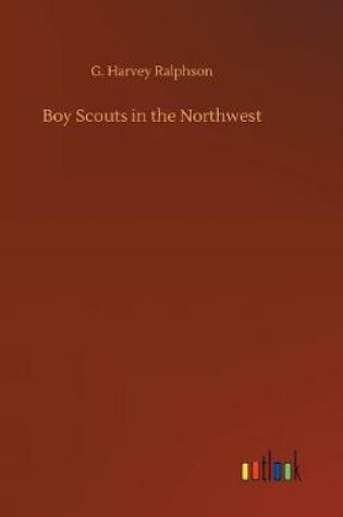 Cover of Boy Scouts in the Northwest