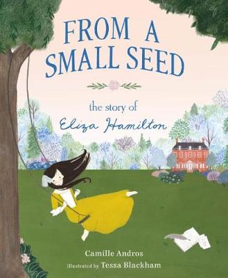 Book cover for From a Small Seed - The Story of Eliza Hamilton