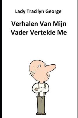 Book cover for Verhalen Van Mijn Vader Vertelde Me