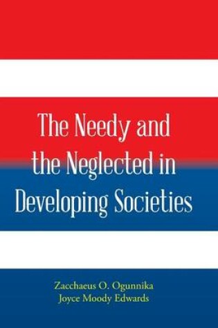 Cover of The Needy and the Neglected in Developing Societies.