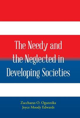 Book cover for The Needy and the Neglected in Developing Societies.
