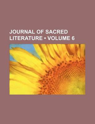 Book cover for The Journal of Sacred Literature Volume 6