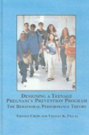 Cover of Designing a Teenage Pregnancy Prevention Program