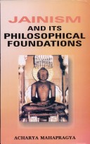 Cover of Jainism and Its Philosophical Foundations