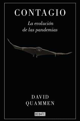 Cover of Contagio: La evolución de las pandemias / Spillover: Animal Infections and the Next Human Pandemic