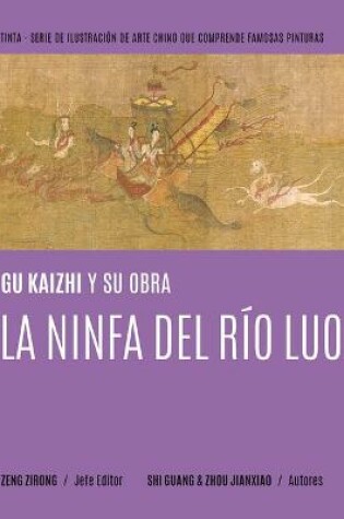 Cover of Gu Kaizhi Y Su Obra "La Ninfa del Río Luo" (Spanish Edition)