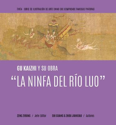 Cover of Gu Kaizhi Y Su Obra "La Ninfa del Río Luo" (Spanish Edition)