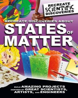 Book cover for Recreate Discoveries about States of Matter