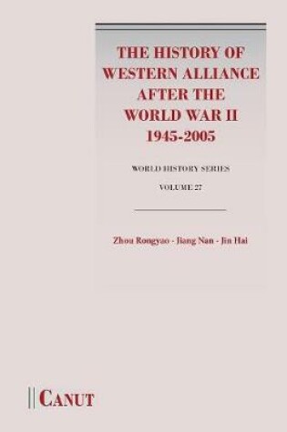 Cover of The History of Western Alliance after the World War II (1945-2005)