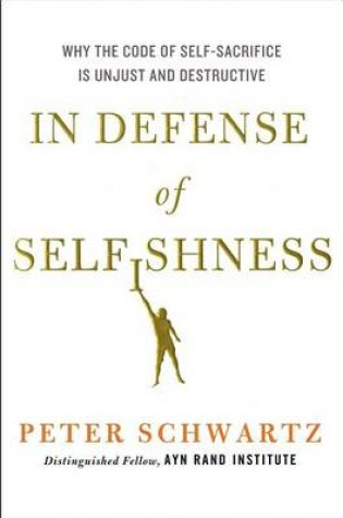 Cover of In Defense of Selfishness