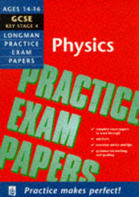 Book cover for Longman Practice Exam Papers: GCSE Physics