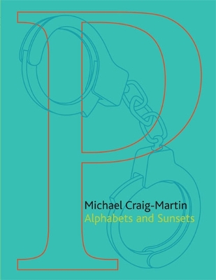 Book cover for Michael Craig-Martin Alphabets and Sunsets