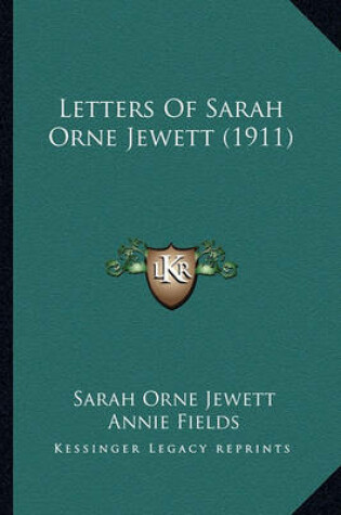 Cover of Letters of Sarah Orne Jewett (1911) Letters of Sarah Orne Jewett (1911)