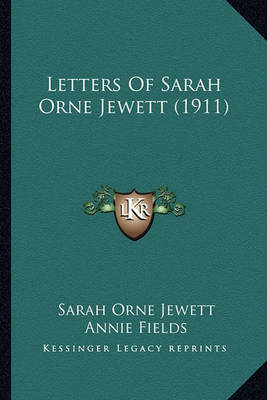 Book cover for Letters of Sarah Orne Jewett (1911) Letters of Sarah Orne Jewett (1911)