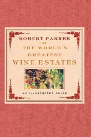 Cover of The World's Greatest Wine Estates