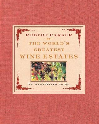 Book cover for The World's Greatest Wine Estates