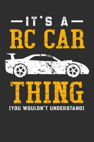 Cover of It's A RC Car Thing You Wouldn't Understand