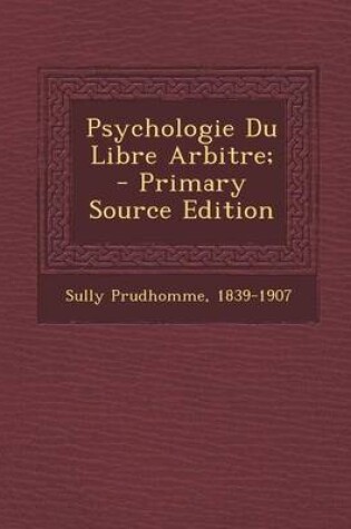 Cover of Psychologie Du Libre Arbitre;