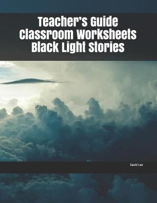 Book cover for Teacher's Guide Classroom Worksheets Black Light Stories