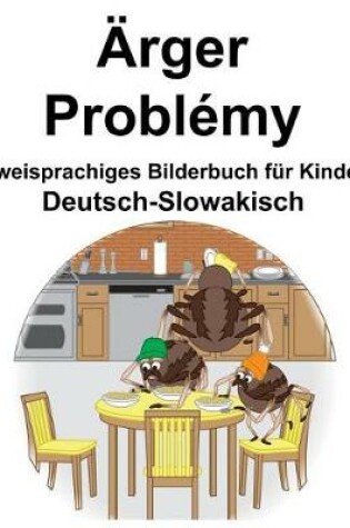 Cover of Deutsch-Slowakisch Ärger/Problémy Zweisprachiges Bilderbuch für Kinder