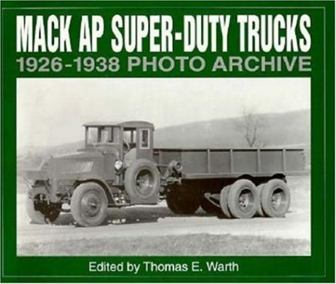 Book cover for Mack AP Super-Duty Trucks 1926-1938