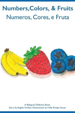 Cover of Numeros, Cores e Fruta - Numbers, Colors and Fruit