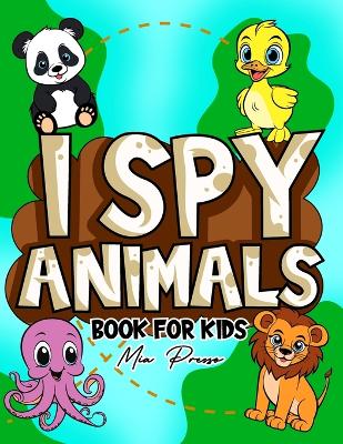 Book cover for I Spy Animals Book for Kids