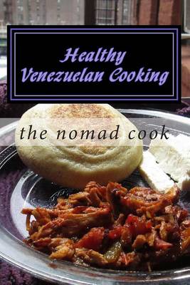 Cover of Healthy Venezuelan Cooking