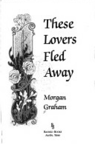 Cover of These Lovers Fled Away