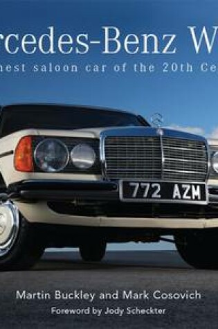 Cover of Mercedes-Benz W123 the Finest Saloon Car of the 20th Century?