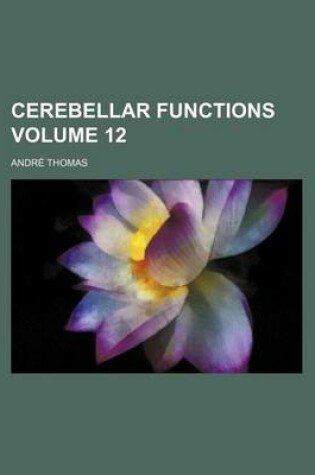 Cover of Cerebellar Functions Volume 12