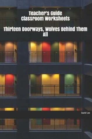 Cover of Teacher's Guide Classroom Worksheets Thirteen Doorways, Wolves Behind Them All