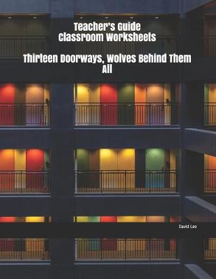 Book cover for Teacher's Guide Classroom Worksheets Thirteen Doorways, Wolves Behind Them All