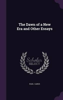 Book cover for The Dawn of a New Era and Other Essays