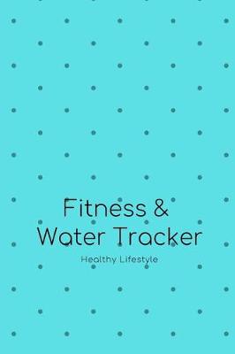 Book cover for Fitness and Food Planner Water Tracker