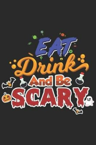 Cover of Eat Drink and Be Scary