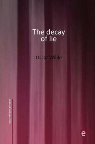 Cover of The decay of lie