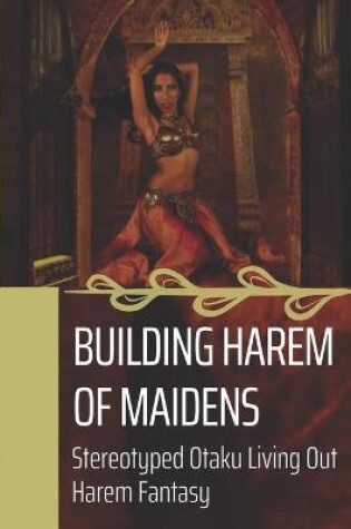 Cover of Building Harem Of Maidens
