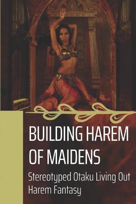 Book cover for Building Harem Of Maidens
